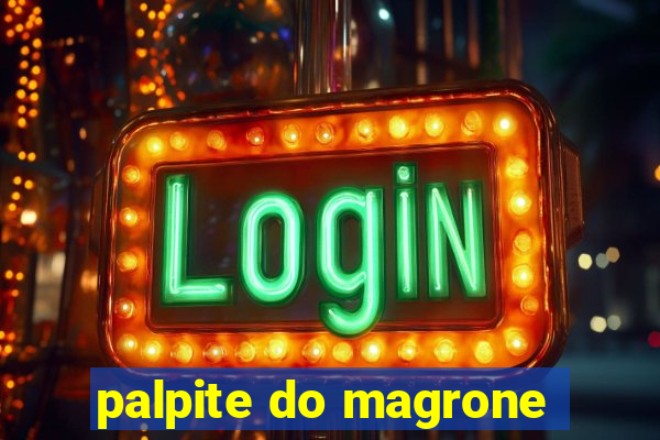 palpite do magrone